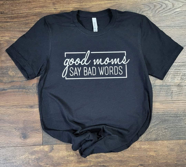 Good Moms Say Bad Words